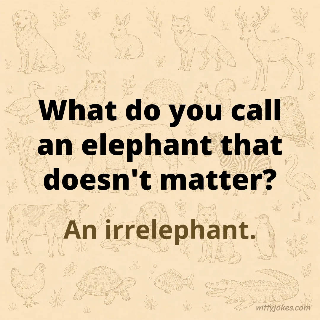 What Do You Call an Elephant That Doesn't Matter? — Animal Jokes joke