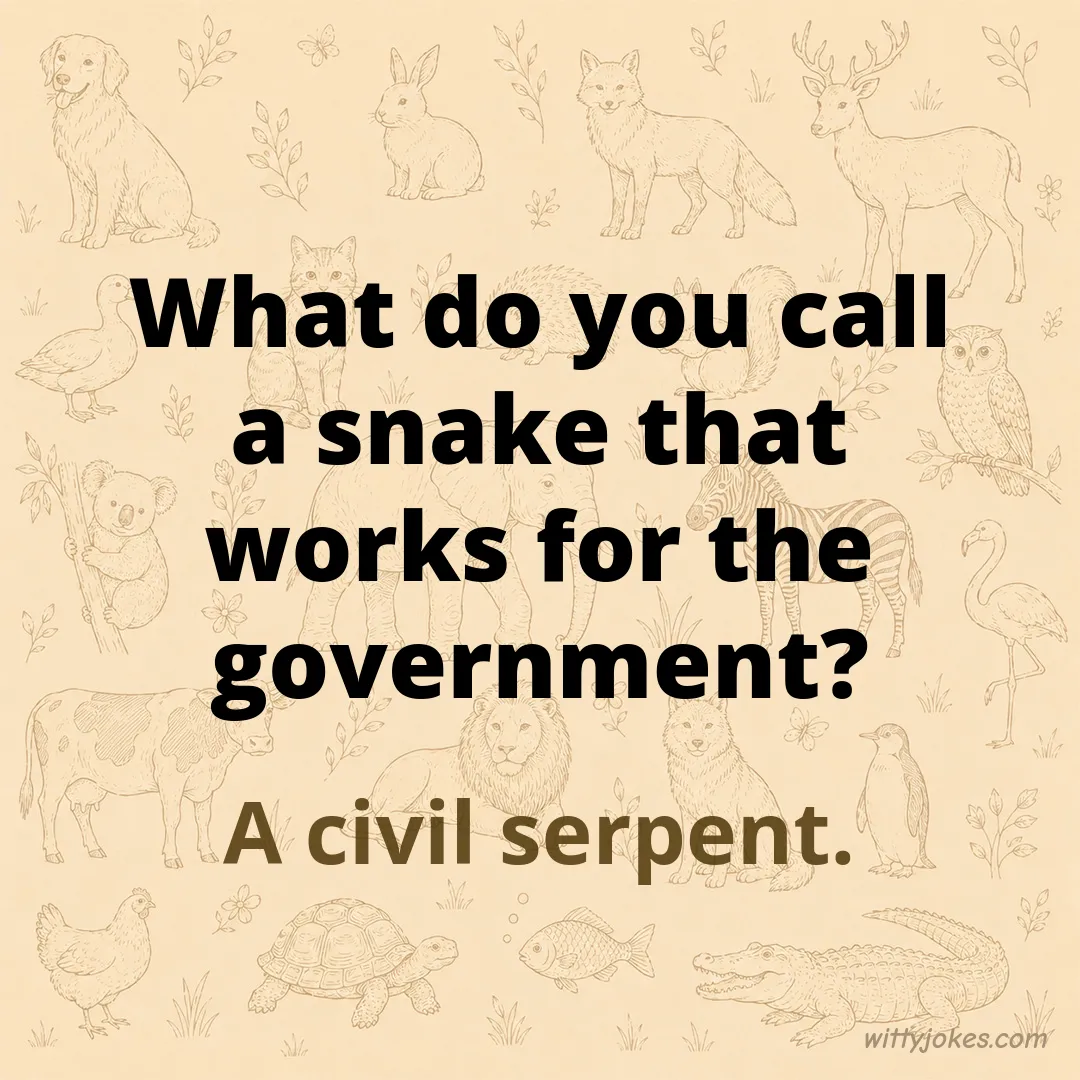 What Do You Call a Snake That Works for the Government? — Animal Jokes joke