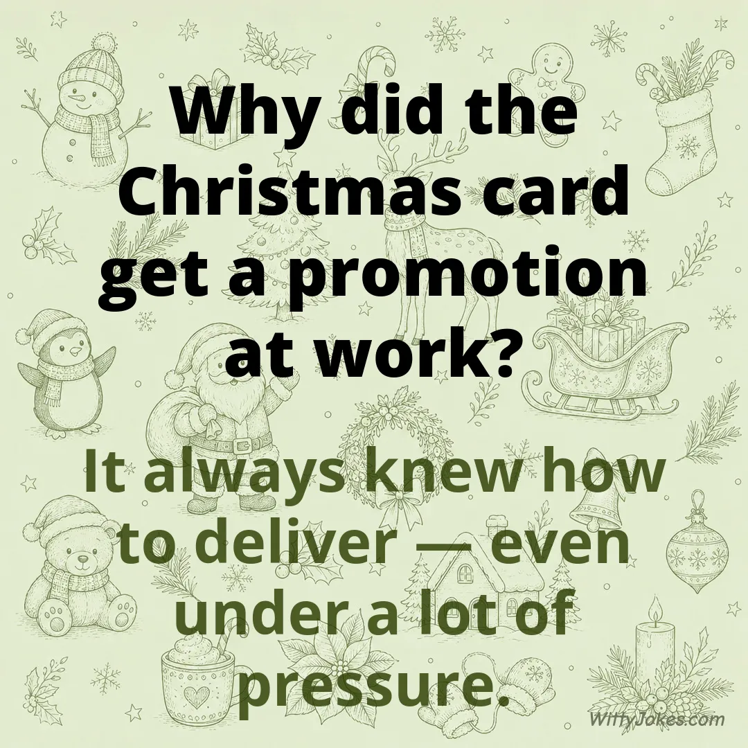 Why Did the Christmas Card Get a Promotion at Work? — Christmas Jokes joke