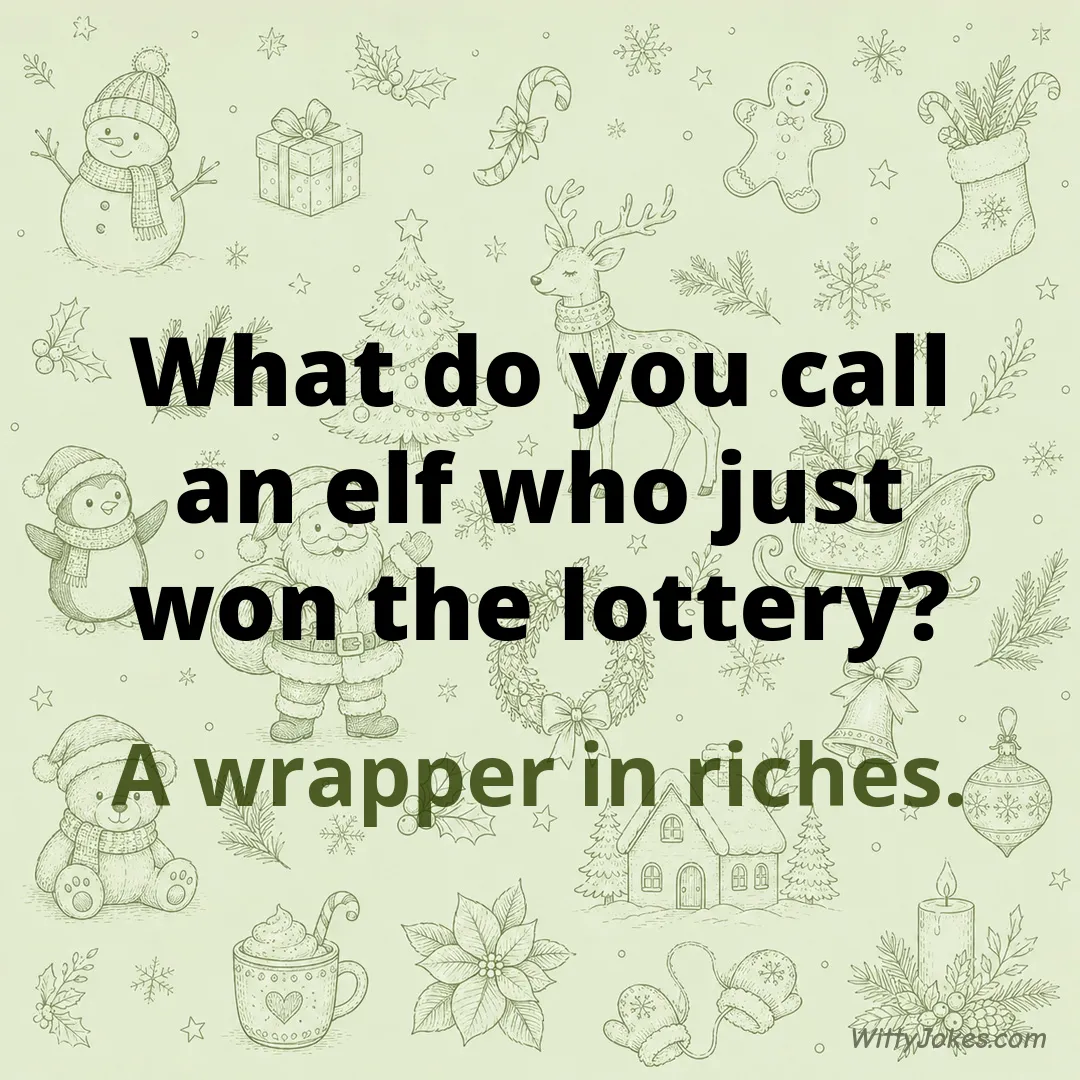 What Do You Call an Elf Who Just Won the Lottery? — Christmas Jokes joke