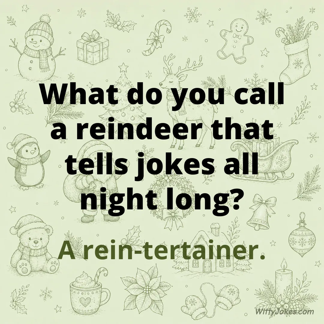 What Do You Call a Reindeer Who Tells Jokes All Night? — Christmas Jokes joke