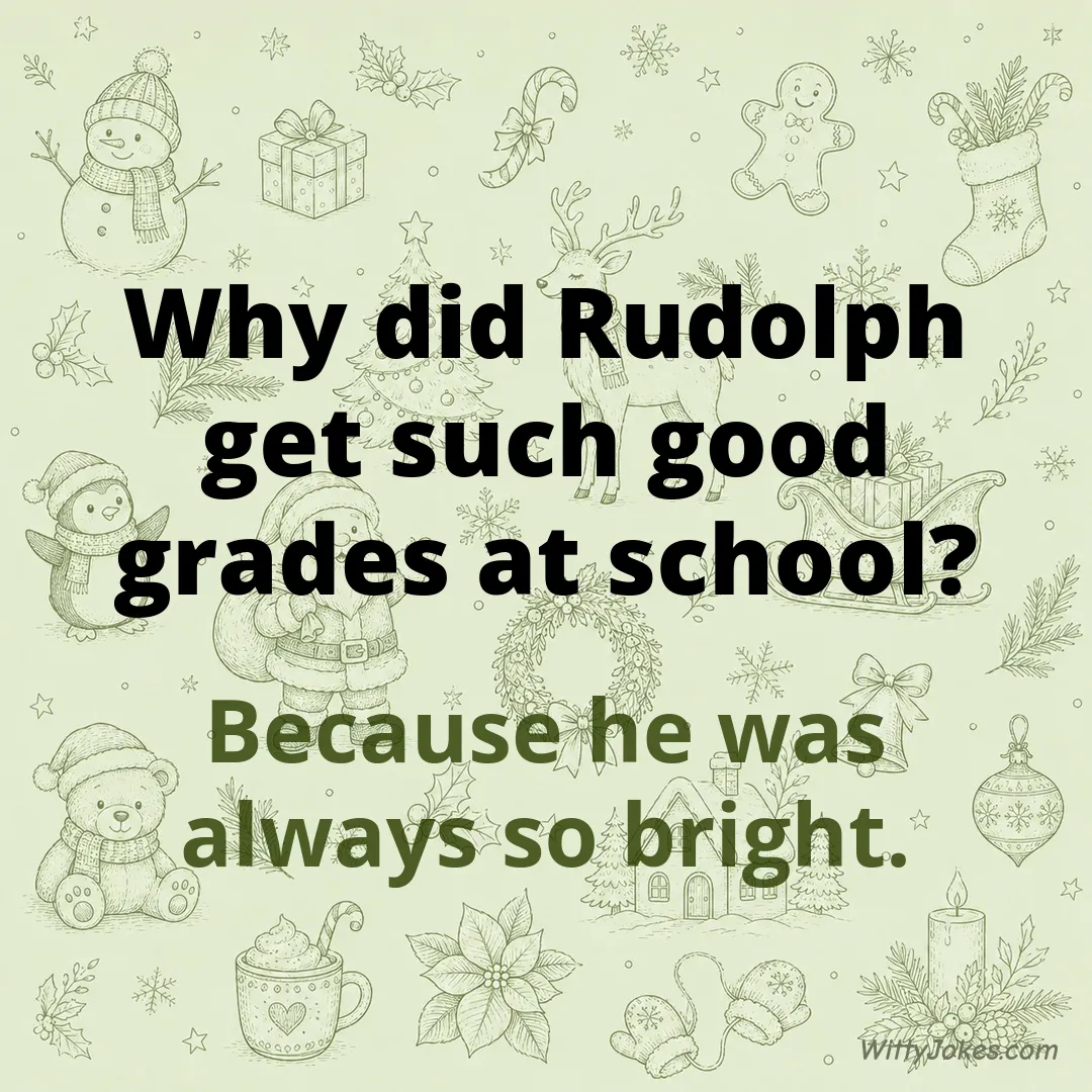 Why Did Rudolph Get Such Good Grades at School? — Christmas Jokes joke