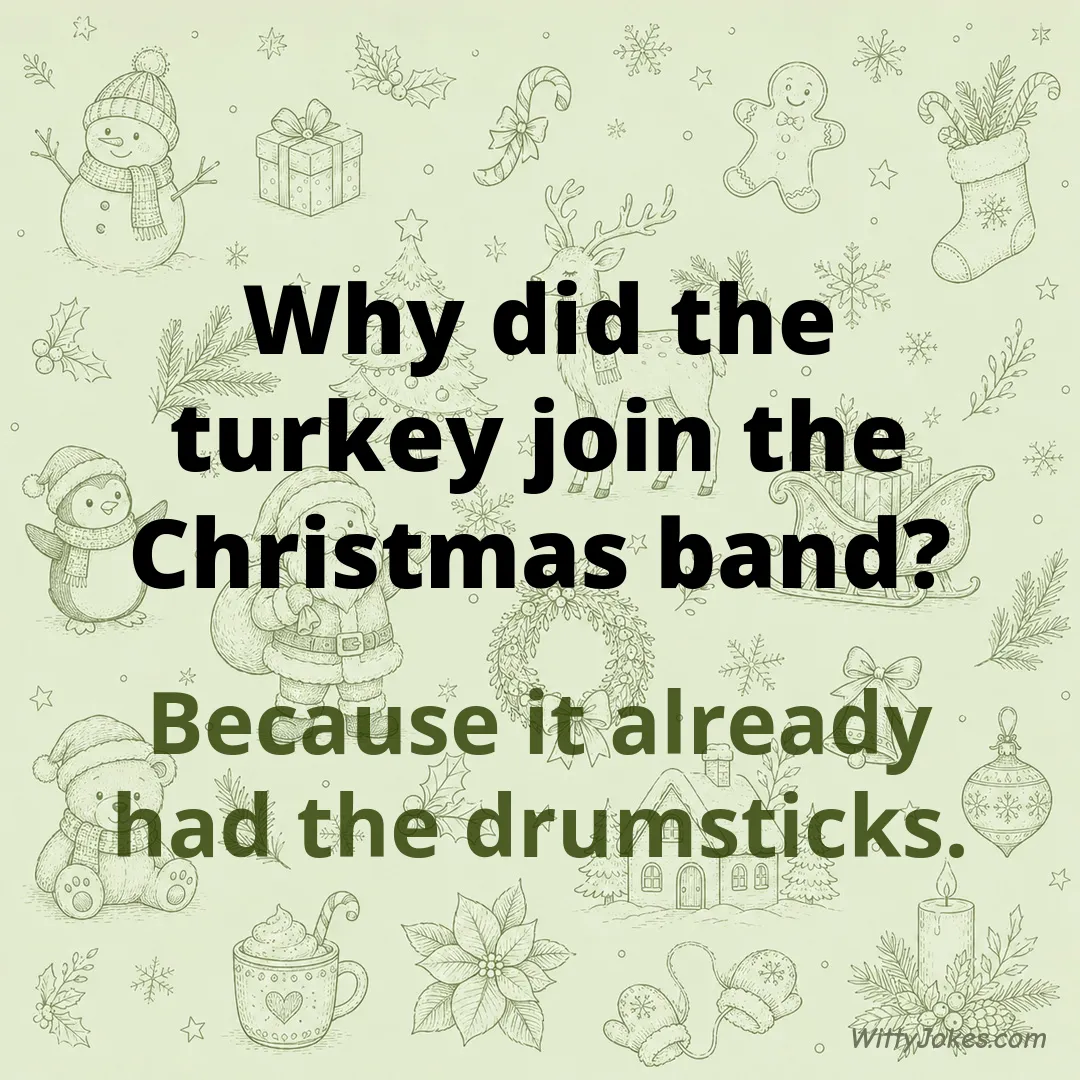 Why Did the Turkey Join the Christmas Band? — Christmas Jokes joke