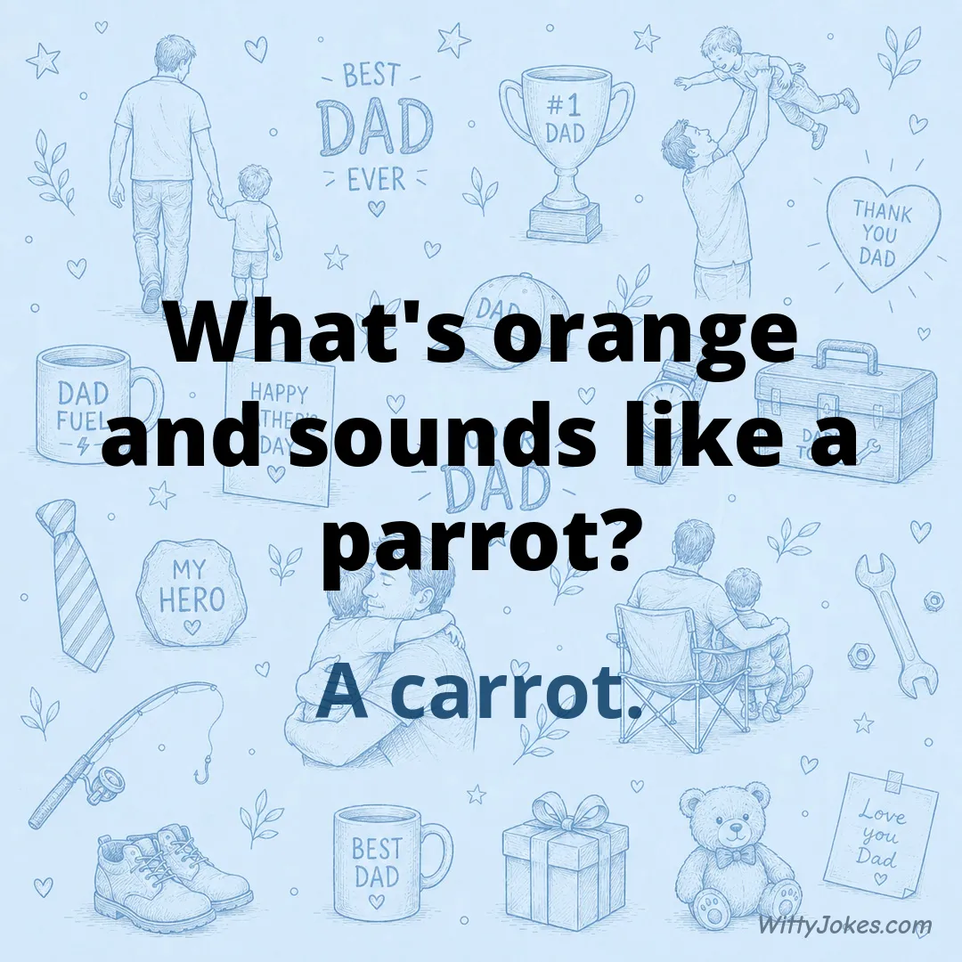What's Orange and Sounds Like a Parrot? — Dad Jokes joke