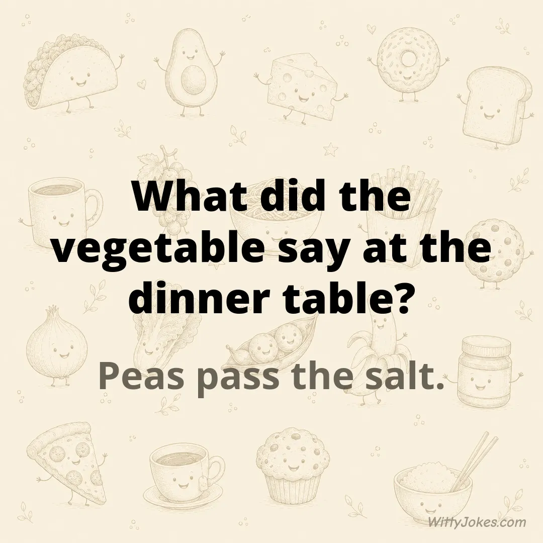 What Did the Vegetable Say at the Dinner Table? — Food Jokes joke