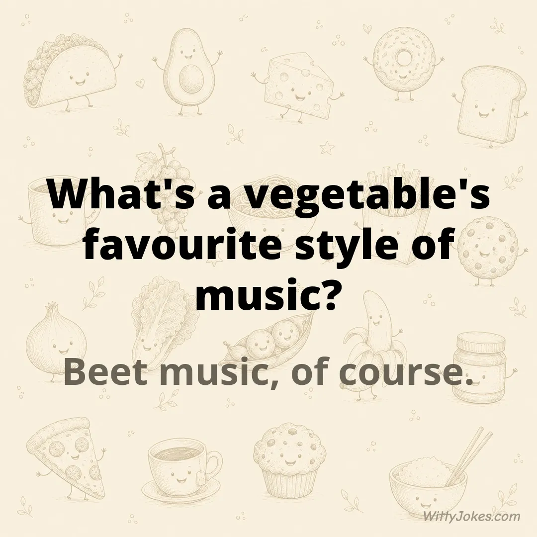 What's a Vegetable's Favourite Style of Music? — Food Jokes joke