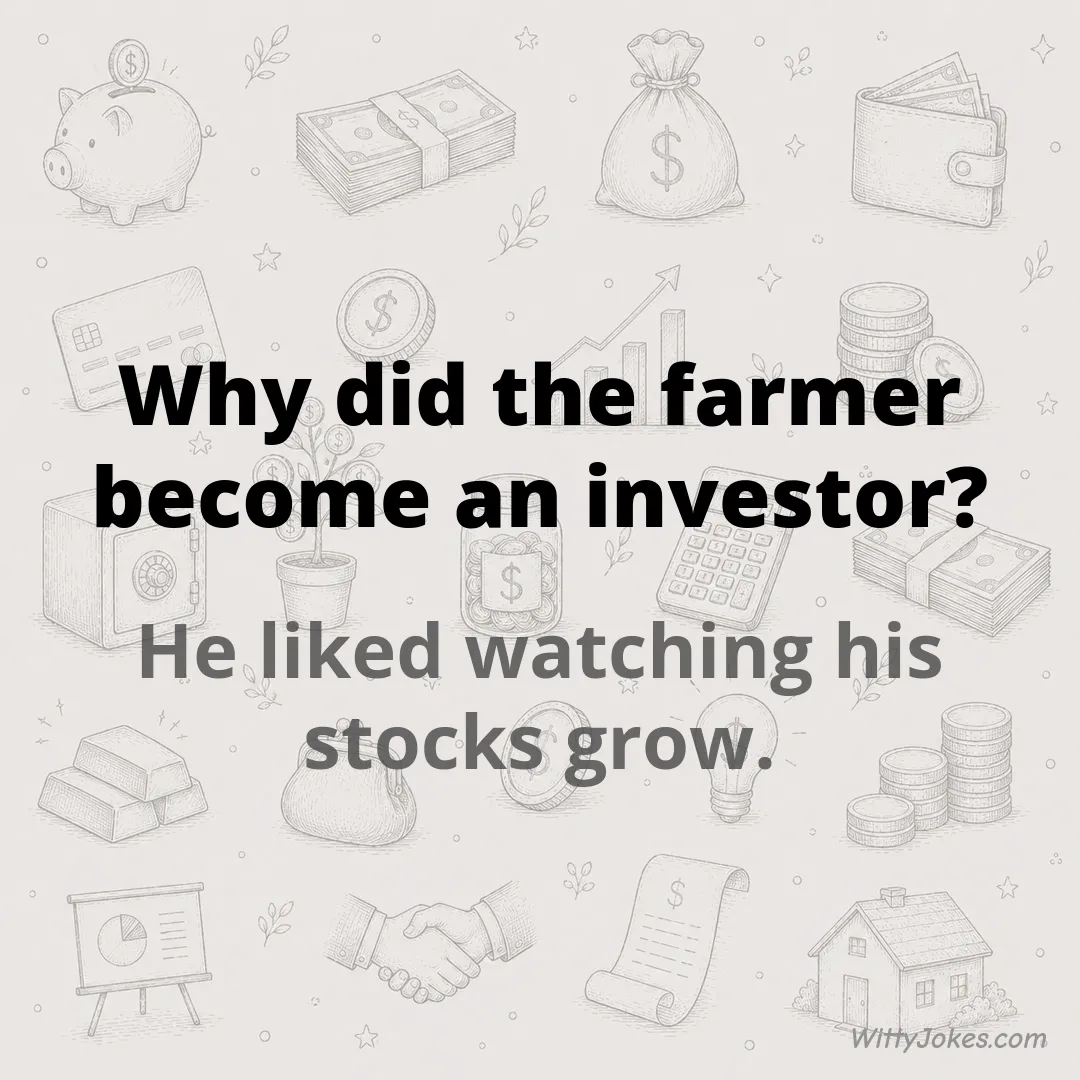 Why Did the Farmer Become an Investor? — Money Jokes joke
